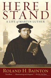 book Here I Stand: A Life of Martin Luther