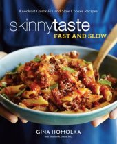 book Skinnytaste fast and slow: knockout quick-fix and slow cooker recipes