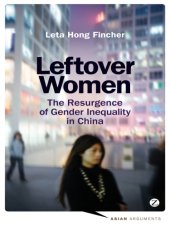 book Leftover Women: the Resurgence of Gender Inequality in China