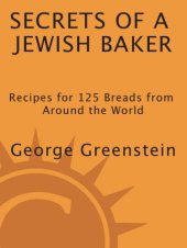 book Secrets of a Jewish baker: recipes for 125 breads from around the world