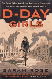 book D-Day girls: the untold story of the female spies who helped win World War Two