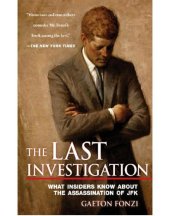 book The Last Investigation: a Former Federal Investigator Reveals the Man behind the Conspiracy to Kill JFK