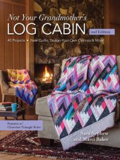 book Not Your Grandmother's Log Cabin