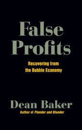 book False Profits: Recovering from the Bubble Economy