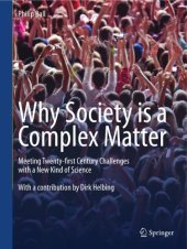 book Why society is a complex matter: meeting 21st century challenges with a new kind of science