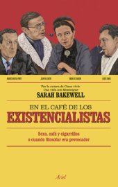 book En el café de los existencialistas: sexo, café y cigarrillos o cuando filosofar era provocador