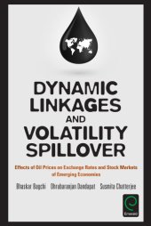 book Dynamic linkages and volatility spillover effects of oil prices on exchange rates, and stock markets of emergingeconomies