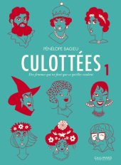 book Culottées. 1: des femmes qui ne font que ce qu'elles veulent