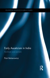 book Early asceticism in India Ājīvikism and Jainism