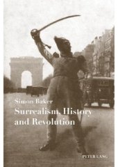 book Surrealism, History and Revolution