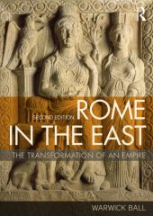 book Rome in the East: the transformation of an empire