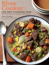 book Slow Cooker: the Best Cookbook Ever with More Than 400 Easy-to-Make Recipes