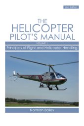 book Helicopter Pilot''s Manual Vol 1: Principles of Flight and Helicopter Handling