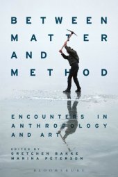 book Between Matter and Method: Encounters in Anthropology and Art