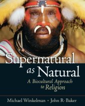 book Supernatural as natural: a biocultural approach to religion