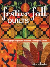 book Festive fall quilts: 21 fun appliqué projects for Halloween, Thanksgiving & more