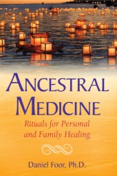 book Ancestral medicine: rituals for personal and family healing