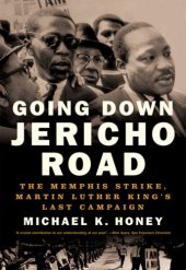 book Going down Jericho Road: the Memphis strike, Martin Luther King's last campaign