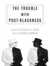 book The Trouble with Post-Blackness