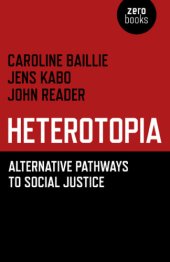 book Heterotopia: Alternative Pathways to Social Justice