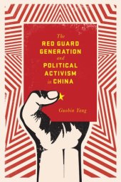 book The Red Guard Generation and Political Activism in China