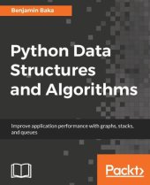 book Python Data Structures and Algorithms: Improve application performance with graphs, stacks, and queues