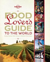 book Food lover's guide to the world: experience the great global cuisines