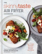 book The skinnytaste air fryer cookbook: the 75 best healthy recipes for your air fryer