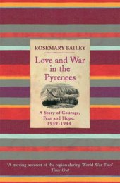 book Love And War In The Pyrenees: A Story Of Courage, Fear And Hope, 1939-1944