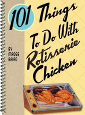 book 101 Things to Do With Rotisserie Chicken