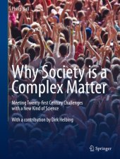 book Why society is a complex matter: meeting 21st century challenges with a new kind of science