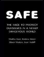 book Safe: the race to protect ourselves in a newly dangerous world