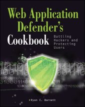 book The web application Defender's Cookbook Batting Hackers and Protecting Users