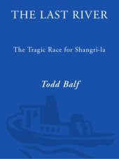 book The last river: the tragic race for Shangi-la