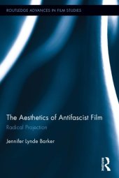 book The aesthetics of antifascist film: radical projection