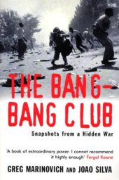 book The Bang-Bang Club, movie tie-in: Snapshots From a Hidden War