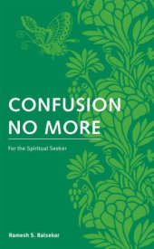 book Confusion No More: For the Spiritual Seeker