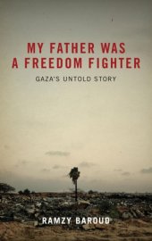 book My father was a freedom fighter: Gaza's untold story