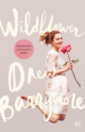 book Wildflower: Geschichten aus meinem Leben