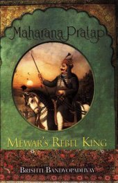 book Maharana Pratap: Mewar's Rebel King