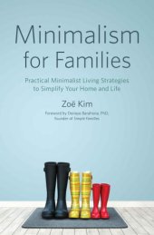 book Minimalism for Families: Practical Minimalist Living Strategies to Simplify Your Home and Life