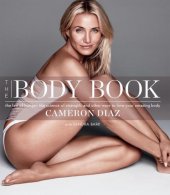 book The body book: the law of hunger, the science of strength, and other ways to love your amazing body