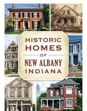 book Historic Homes of New Albany, Indiana