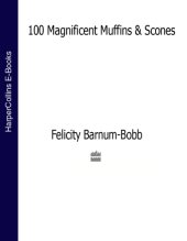 book 100 Magnificent Muffins and Scones