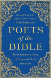 book Poets of the Bible: from Solomon's Song of Songs to John's Book of Revelation