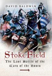 book Stoke Field: the last battle of the War of the Roses