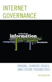 book Internet governance: origins, current issues, and future possibilities