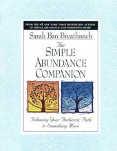 book The Simple Abundance Companion: Following Your Authentic Path to Something More