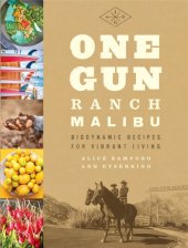 book One Gun Ranch, Malibu: biodynamic recipes for vibrant living