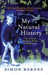 book My Natural History The Animal Kingdom and How It Shaped Me